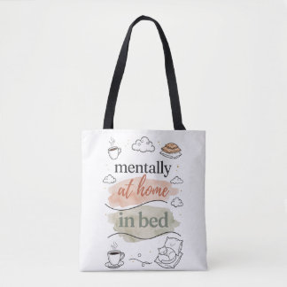 Mentally at Home in Bed Tote Bag | Cute Cozy