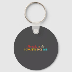 Mentally At The Scholastic Book Fair Retro Vintage Keychain
