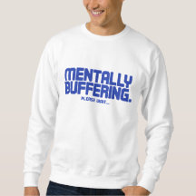 Mentally Buffering T-Shirt | Funny Gamer & Tech 
