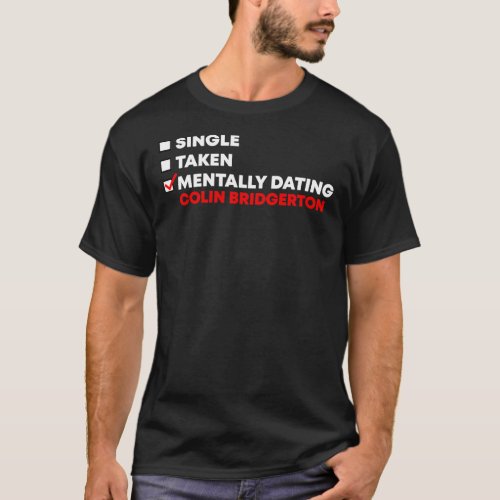 Mentally Dating Colin Bridgerton Essential  T_Shirt