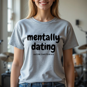 Mentally Dating Jacob Sartorius Celebrity Fangirl T-Shirt