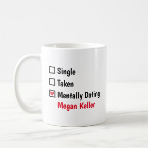 Mentally Dating Megan Keller Customize Status Coffee Mug