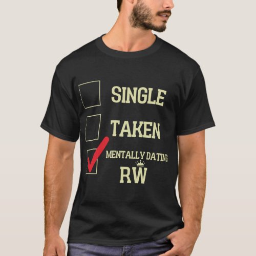 Mentally Dating Robbie Williams   T_Shirt