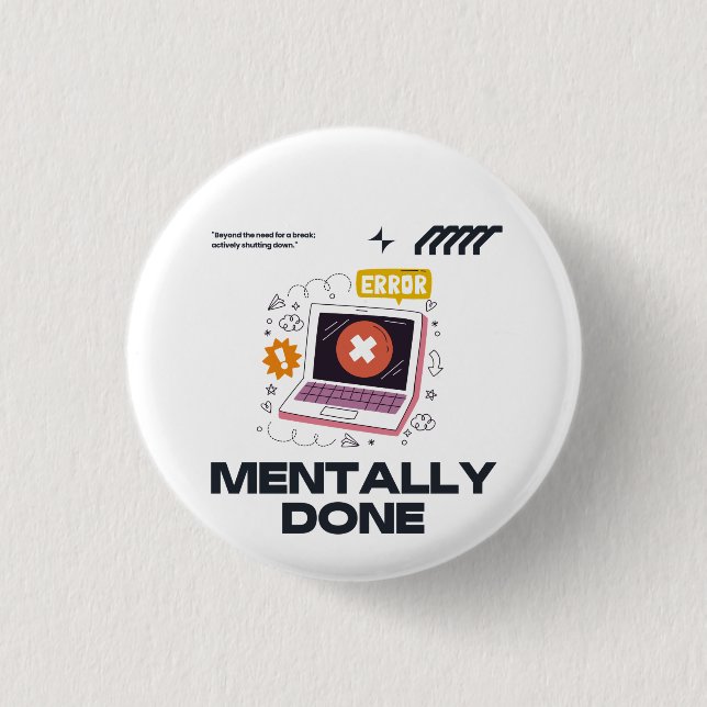 Mentally Done - Beyond the Need for a Break Button (Front)