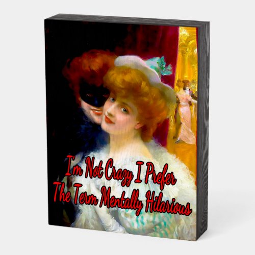 Mentally Hilarious Le Ball Masque by Albert Lynch Wooden Box Sign