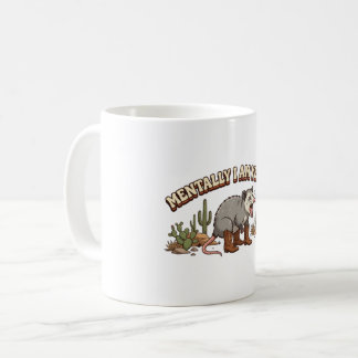 Mentally I Am Yelling Funny Cowboy Opossum Coffee Mug