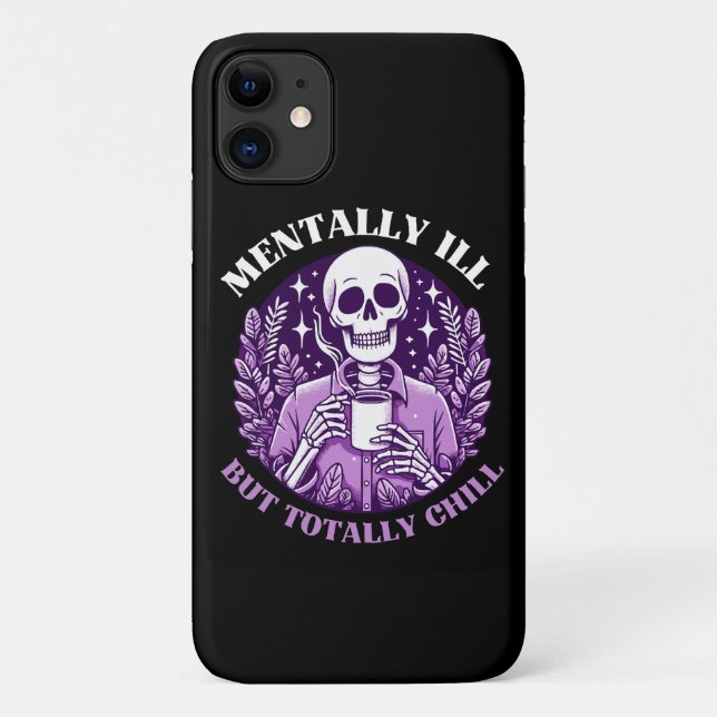 Mentally Ill But Totally Chill Case-Mate iPhone Case (Back)