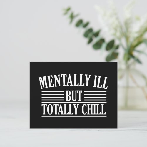 Mentally ill but totally chill funny quotes holiday postcard