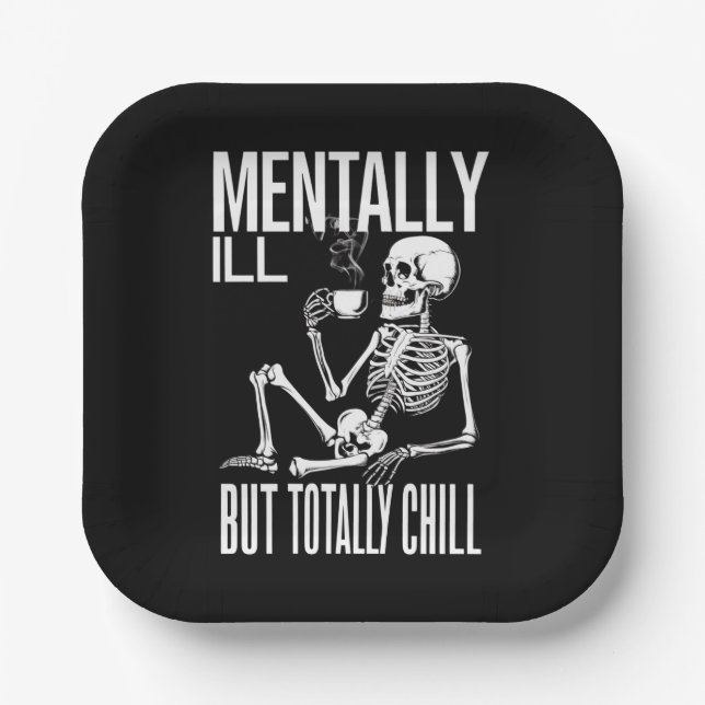 Mentally Ill But Totally Chill Halloween Costume  Paper Plates (Front)