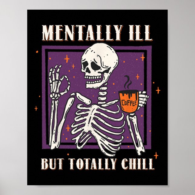 Mentally Ill But Totally Chill Halloween Costume S Poster (Front)