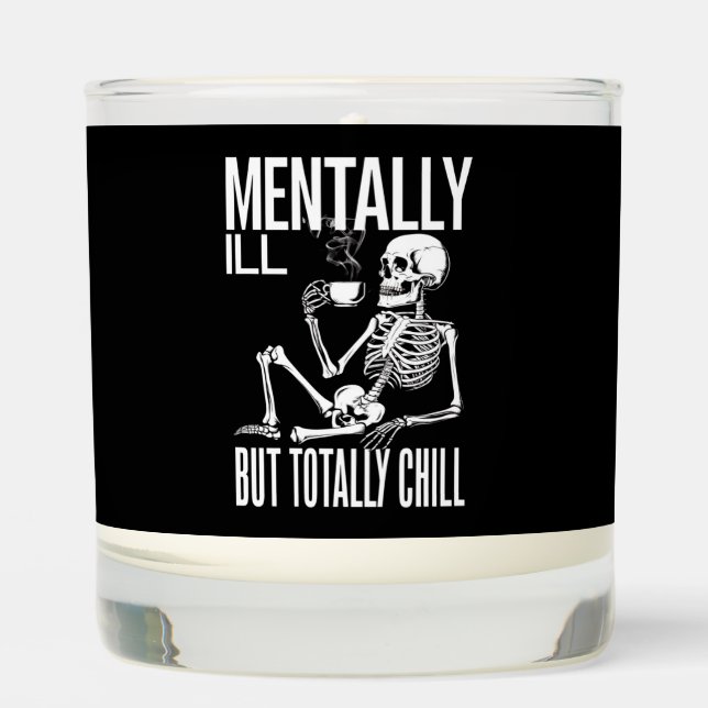 Mentally Ill But Totally Chill Halloween Costume  Scented Candle (Front)