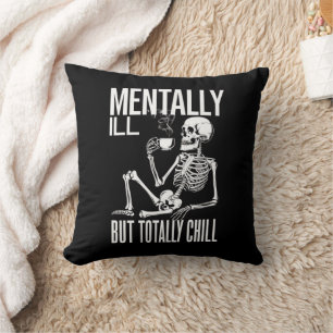 Mentally Ill But Totally Chill Halloween Costume Throw Pillow