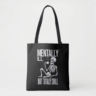 Mentally Ill But Totally Chill Halloween Costume Tote Bag