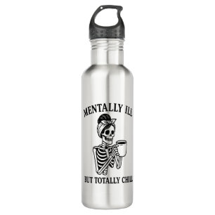 Mentally Ill but Totally Chill Halloween Stainless Steel Water Bottle