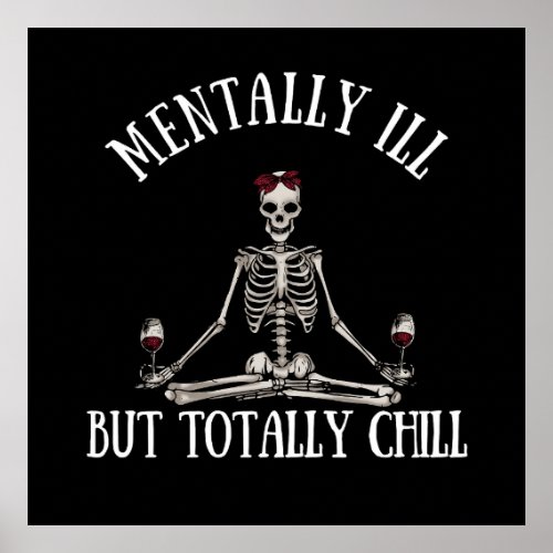 mentally ill but totally chill poster