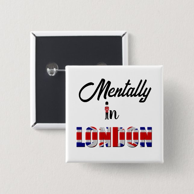 Mentally In London Button (Front & Back)