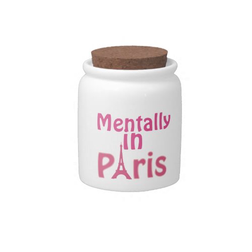 Mentally In Paris Candy Jar