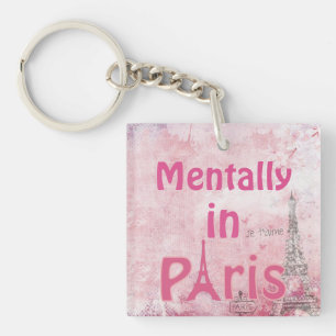 Mentally In Paris Keychain