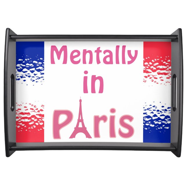 Mentally In Paris Serving Tray (Front)