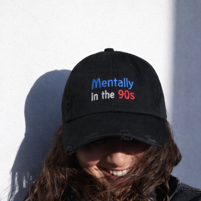 Mentally in the 90s Hat Embroidered Baseball Cap (Creator Uploaded)