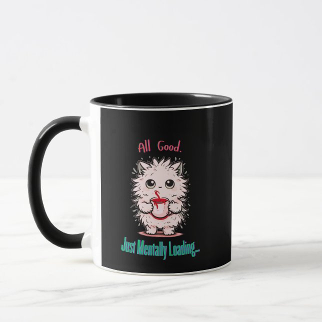 Mentally Loading… | Cute Everyday Humor Mug (Left)