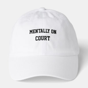 Mentally on Court Funny Tennis Cap