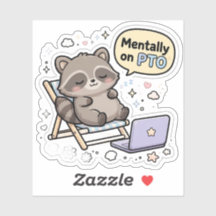 Mentally On PTO - Funny Raccoon Chilling Sticker |