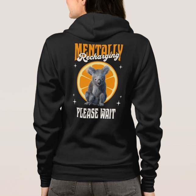 Mentally Recharging Koala Introvert Mood Design Hoodie (Back)