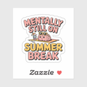 Mentally Still on Summer Break – Kawaii Lazy Brain Sticker