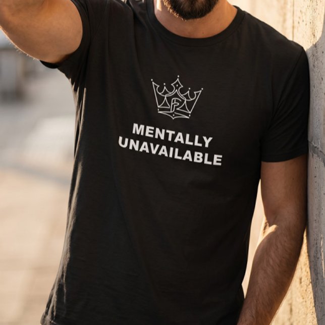 Mentally Unavailable Crown T-Shirt Black (Creator Uploaded)