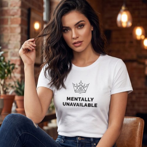 Mentally Unavailable Women's T-Shirt White