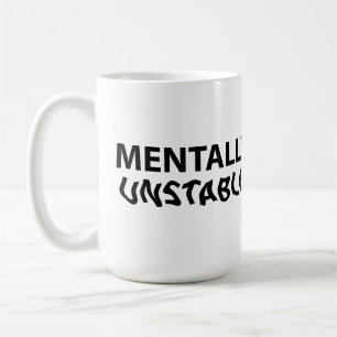 Mentally unstable coffee mug