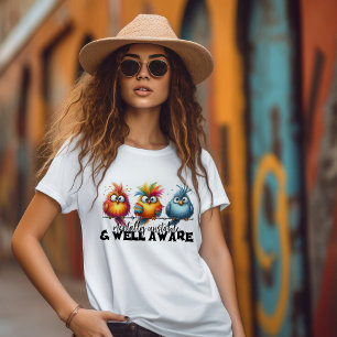 Mentally Unstable & Well Aware T-Shirt