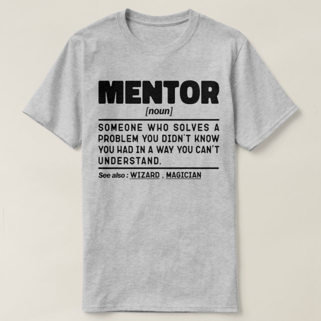 Mentor Noun Definition Mentoring Coach Humor Quote T-Shirt (Design Front)