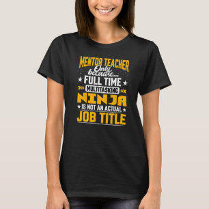 Mentor Teacher Job Title Local Educators Tutor T-Shirt