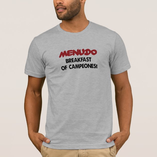 menudo breakfast of champions t shirt