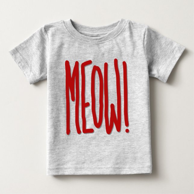 Meow! Baby T-Shirt (Front)