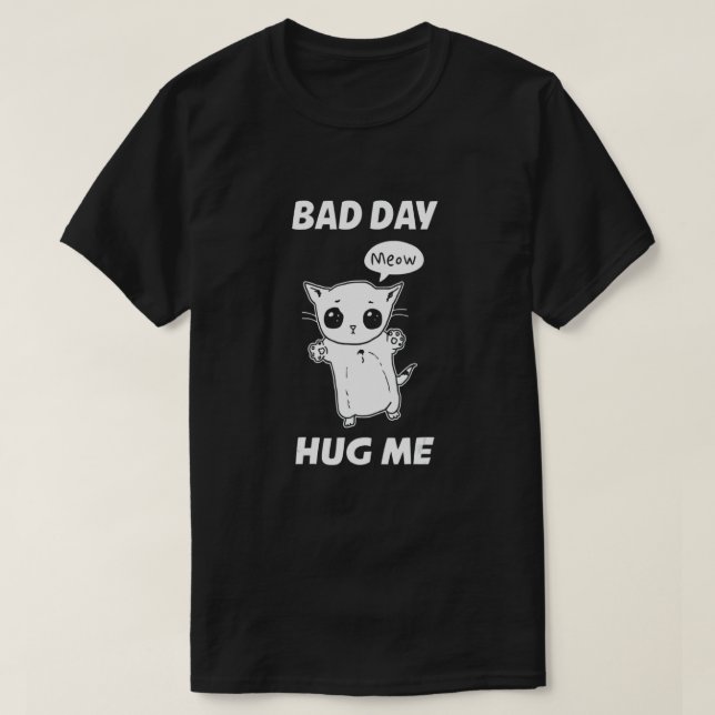 BAD Day Hug Me Cat T-shirt para homens, blusa elegante, Casual