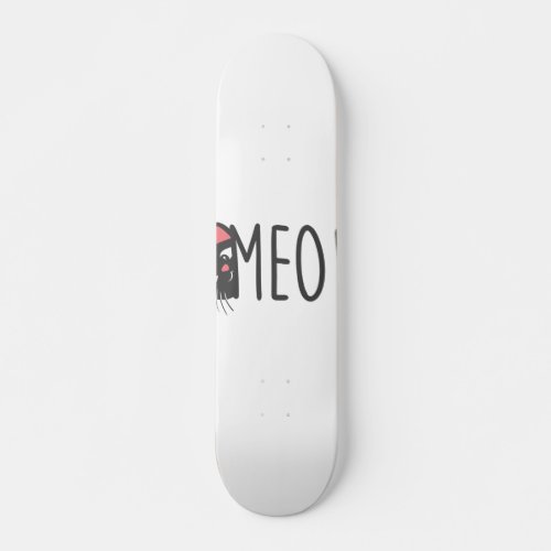 Meow cat _ Choose background color Skateboard