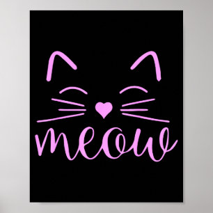 Meow Cute Cat Face Funny Quote For Cat Fans  Poster