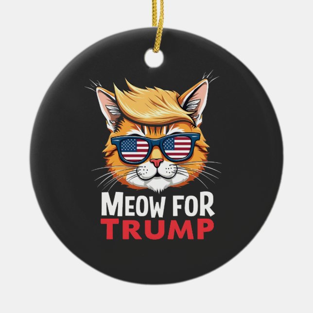 Meow For Trump Cat Kitten Election Vote   Ceramic Ornament (Front)