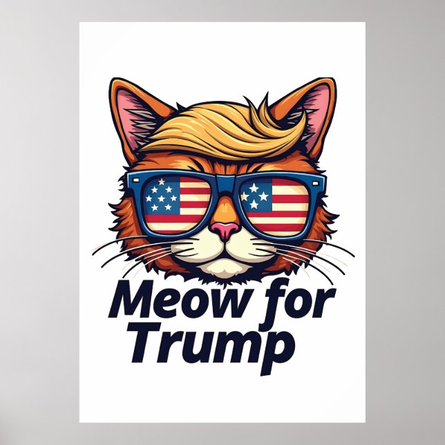 Meow for Trump Make Cats Safe Again  Election Poster (Front)