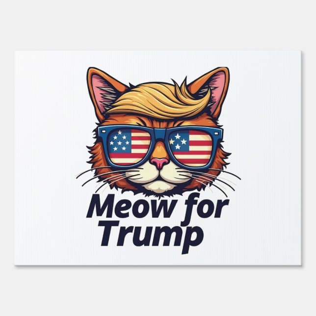 Meow for Trump Make Cats Safe Again  Election Sign (Front)