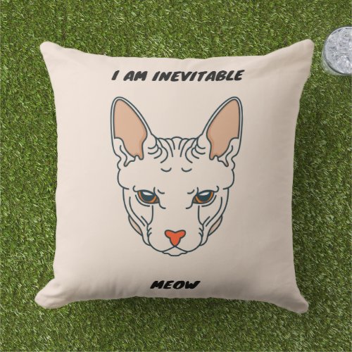 Meow _ I am inevitable Outdoor Pillow
