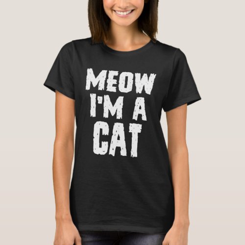 Meow Im A Cat Funny Lazy Easy Halloween Costume T_Shirt
