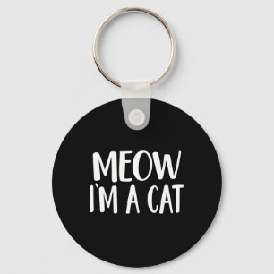 Meow I'm A Cat - Halloween Costume  Keychain