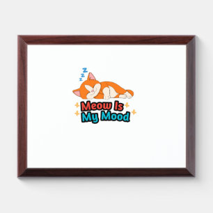 Meow Is My Mood Cat Funny Award Plaque