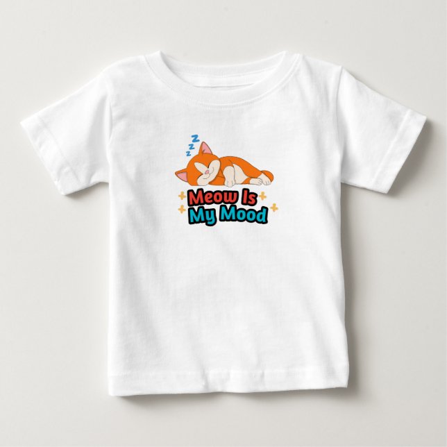 Meow Is My Mood Cat Funny Baby T-Shirt (Front)