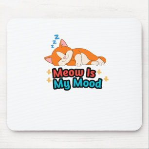 Meow Is My Mood Cat Funny Mouse Pad