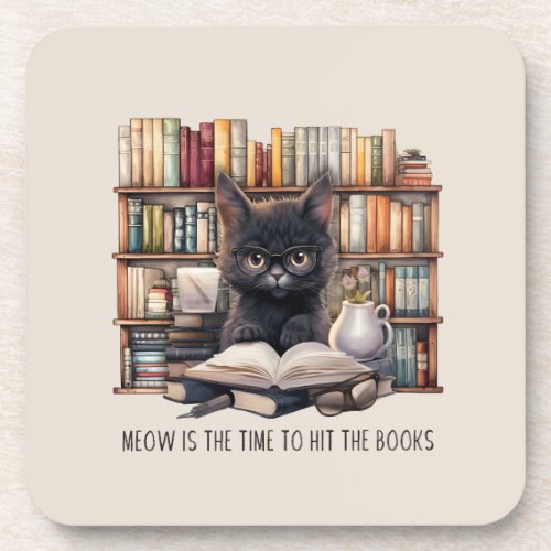 Meow Is The Time To Hit The Books Beverage Coaster